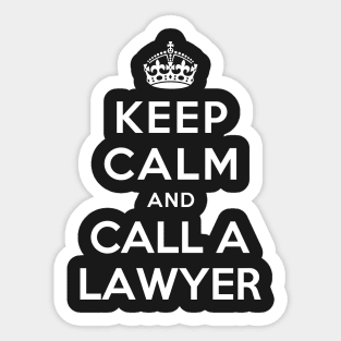 KEEP CALM AND CALL A LAWYER Sticker